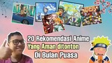 20 Rekomendasi Anime Seru yang aman ditonton Dibulan Puasa,Tinggal ngebatch!! ||Rekomen Anime