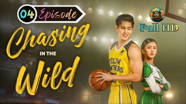 Chasing in the Wild (2024) -S1_Ep.04 - Tagalog_TV-Series_[EnglishSub]