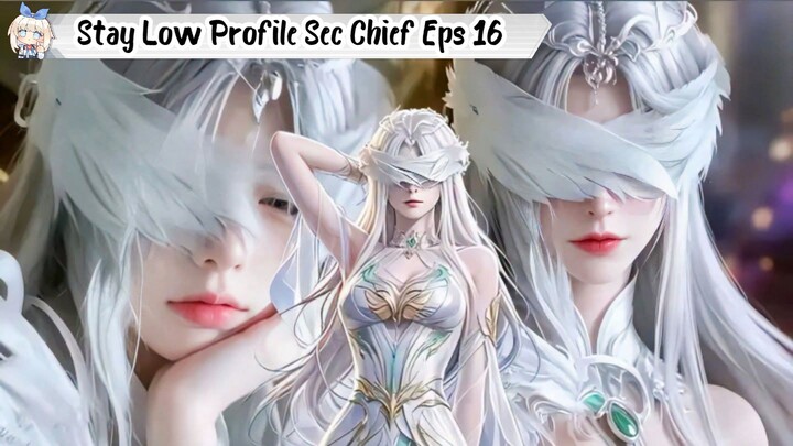 Stay Low Profile Sec Chief Episode 16