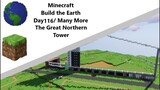 Building the Earth Minecraft [Day 116 of Building]
