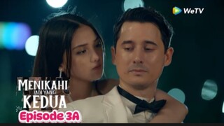 Menikahi jadi yang kedua episode 3A alur cerita series
