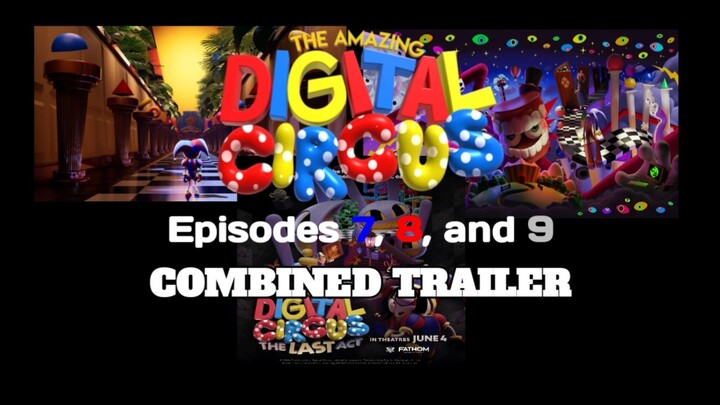The Amazing Digital Circus combined trailer | Episodes 7, 8, and 9