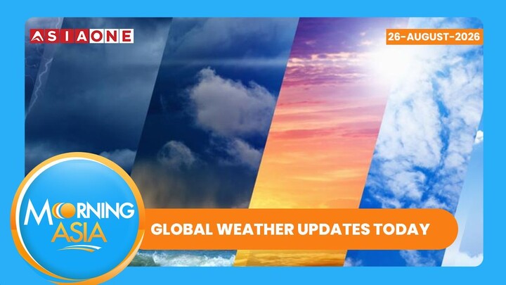 Weather Around The Globe | Morning Asia With Tanya Francis | August 26, 2026 | Asia One News