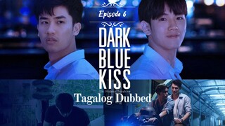 🇹🇭 Dark Blue Kiss | Episode 6 ~ [Tagalog Dubbed]