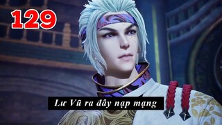 Nghịch Thiên Chí Tôn Tập 129 - Vietsub Thuyết Minh Full HD 1080 | Against The Sky Supreme EP 129