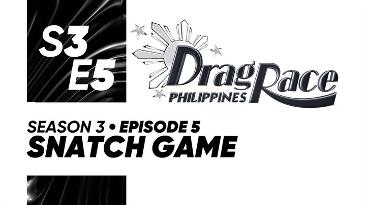 Drag Race Philippines Season 3, Episode 5: "Snatch Game - Philippines"