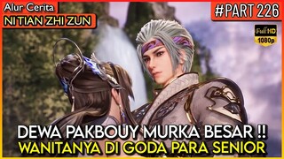 DEWA PAKBOUY MURKA BESAR INGIN MENGHABISI PARA SENIOR !! - Alur Cerita #NTZZ (PART 226)
