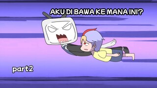 AKU DI BAWA KEMANA INII!!!? [ANIMEMASAKECILKU PART2]