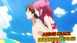 Ketika Di Deketin Sama Kaka Kelas Imut | Anime Crack Indonesia Episode 53