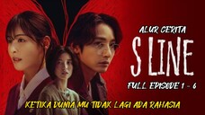 ALUR CERITA LENGKAP DRAMA KOREA S-LINE FULL EPISODE 1 - 6