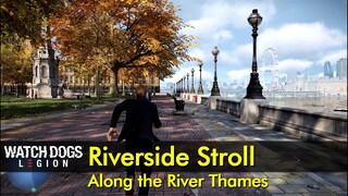 Thames Riverside Stroll (north bank) | Watch Dogs: Legion | The Game Tourist