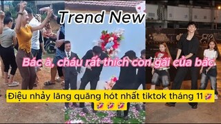 Bác à, cháu rất thích con gái của bác | Điệu nhảy lăng quăng hot nhất tháng 11/2023 || Tổng hợp P5