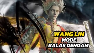 FULL BAKU HANTAM‼️WANG LIN MODE BALAS DENDAM - 89