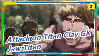 [Attack on Titan / Clay GK] Jaw Titan: Damn It, Treat Me Like a Nut Cracker!_3