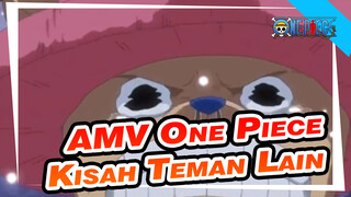 [AMV One Piece] "Kisah Tentang Teman Yang Lain"