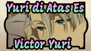 [Yuri di Atas Es] Victor&Yuri| Gaya Keren Cut ♥FORGETTABLE