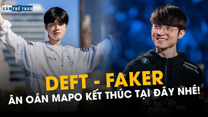 FAKER - DEFT | CÁI KẾT NÀO CHO ĐÔI BẠN TRƯỜNG TRUNG HỌC MAPO