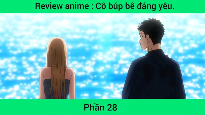 review Anime cô búp bê Đáng Yêu phần 28