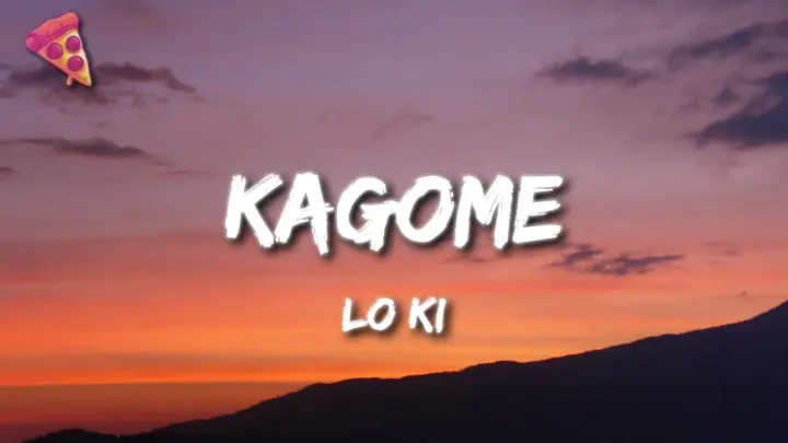 Lo Ki - Kagome (Lyrics)