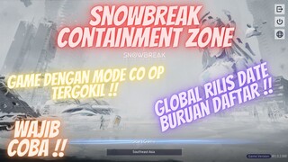 Snowbreak Cntainment Zone Rilis Date, Size., CO OP yang KEREN parah. Wajib coba sih ini game !!