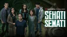 SEHATI SEMATI || S01 E06 (END)