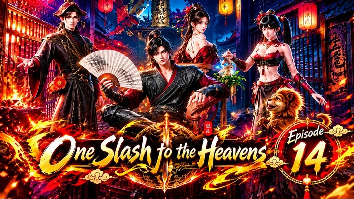 ENG SUB | One Slash to the Heavens Episode 14
