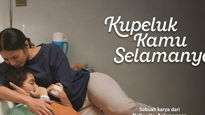 [NewFilm] Kupeluk Kamu Selamanya 🥲|| Indonesia