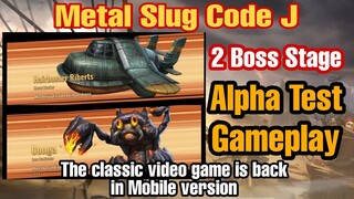 Metal Slug Code J: 2 BOSS STAGE gameplay. Alpha test