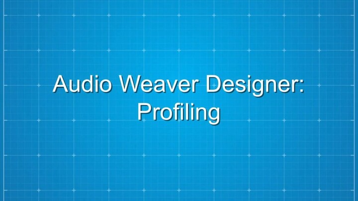 Audio Weaver Designer: Profiling