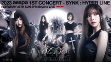 Aespa - 1st Concert 'Synk: Hyper Line' [2023.02.26]