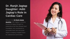 Dr. Ranjit Jagtap Daughter: Aditi Jagtap’s Role in Cardiac Care