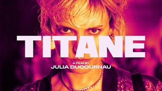 TITANE - Redband Trailer. In Theaters 10.1