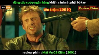 Người Sói bỏ nghề Đi Cướp Ngân Hàng và cái kết - review phim Mật Vụ Cá Kiếm