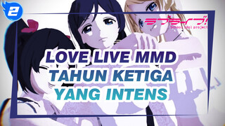 Tatapan Intens Tahun Ketiga | Love Live MMD_2