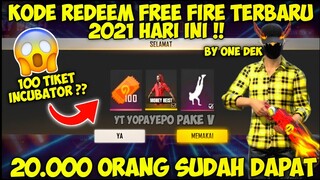 100 TIKET INCUBATOR 😱 KODE REDEEM FREE FIRE TERBARU 2021
