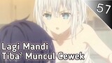 Enak Enak Mandi Malah Muncul Cewek Tiba² - Anime Crack - 57 #anime