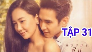 Đoá Hoa Tham Vọng TẬP 31 - Nampink nhận KẾT VIÊN MÃN, Trà Xanh Ramnam Đền tội ?Krachao |Asia Drama