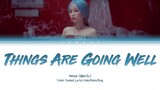 Heize (헤이즈) - Things are going well (일이 너무 잘 돼) [Color Coded Lyrics/Han/Rom/Eng/가사]