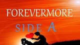 FOREVERMORE -  SIDE A BAND lyrics HD