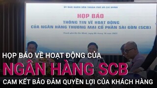 Họp báo: Ngân hàng SCB lên tiếng khi người dân rút tiền hàng loạt | VTC Now