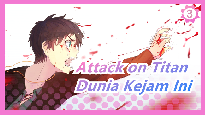 [Attack on Titan/Youtube] Dunia Kejam Ini, Zurik 23M_3