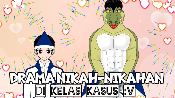 Drama Nikah-Nikahan di Kelas Kasus :v || Animasi lucu - Animasi Sekolah