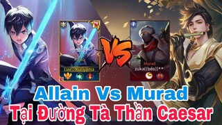 TOP Allain | Allain Vs Murad Trận Đấu Gánh Team Cực Mạnh Và Cái Kết ✓