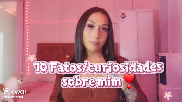 #01 10 Fatos sobre mim | Lolla Martel