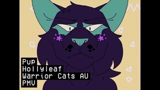 Pup | Hollyleaf Warrior Cats AU PMV (Eyestrain/spoilers)