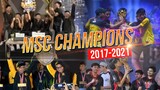 MSC CHAMPIONS FROM 2017 TO 2021 | EXECRATION, AETHER MAIN, ONIC ESPORTS, IDONOTSLEEP