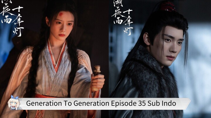 Generation To Generation Episode 35 Sub Indo