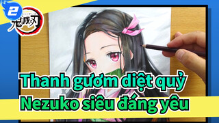 Thanh gươm diệt quỷ |【Tự họa  AMV】 Nezuko siêu đáng yêu_2