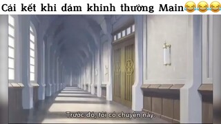 Dám khinh thường Main và cái kết