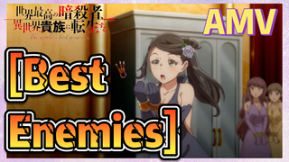 [Best Enemies] AMV